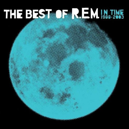 Виниловая пластинка R.E.M. - IN TIME: THE BEST OF R. E. M. 1988-2003 (2 LP)