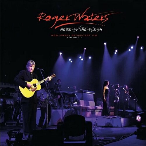 Виниловая пластинка Roger Waters. Here In The Flesh Vol.2 (2 LP)