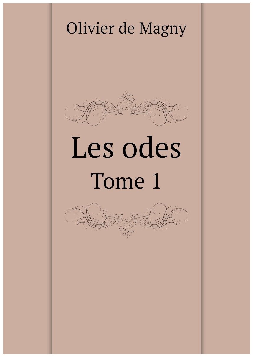 Les odes. Tome 1