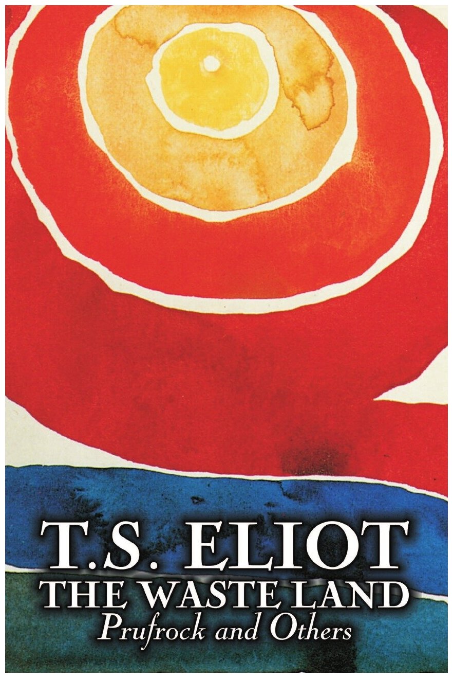 The Waste Land, Prufrock, and Others by T. S. Eliot, Poetry, Drama