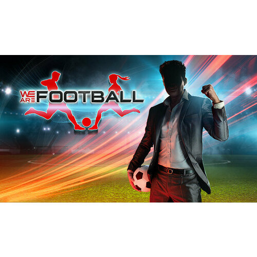 we are football цифровая версия pc Игра WE ARE FOOTBALL для PC (STEAM) (электронная версия)