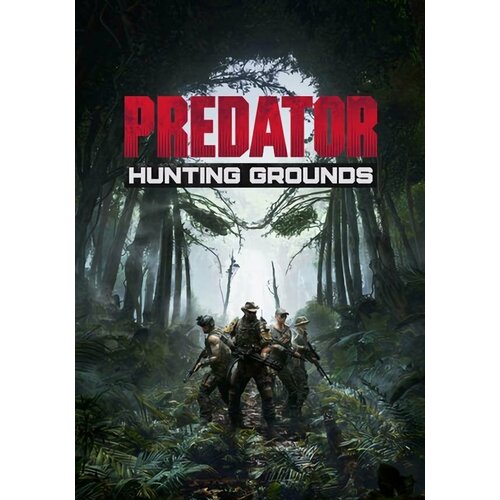 Predator: Hunting Grounds (Steam; PC; Регион активации СНГ, КРОМЕ РФ, БР)