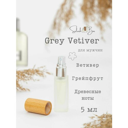 Grey Vetiver духи стойкие