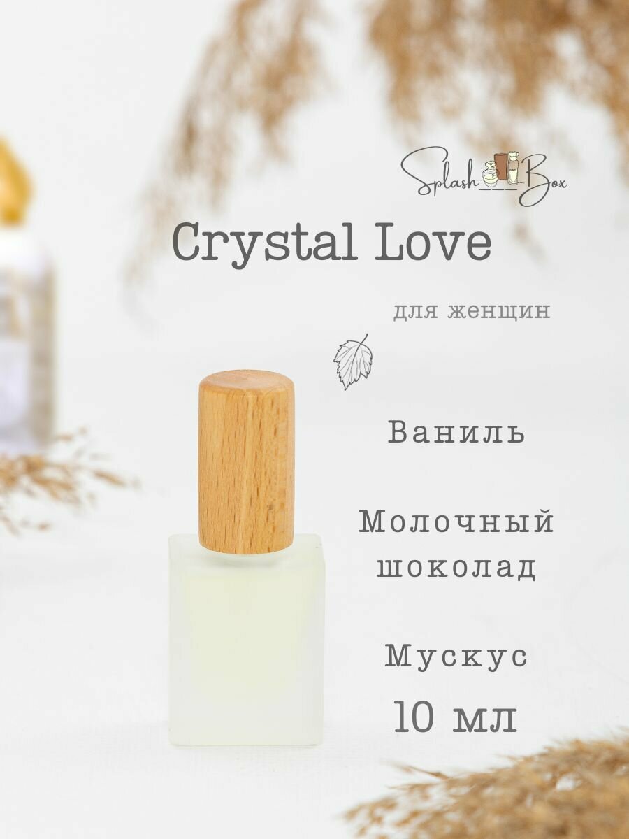 Crystal Love духи стойкие