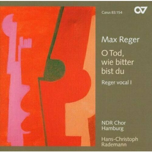 AUDIO CD Reger vocal I: O Tod, wie bitter bist du.