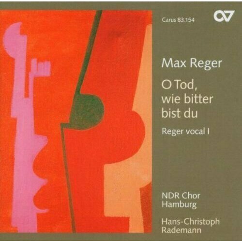 AUDIO CD Reger vocal I: O Tod, wie bitter bist du.