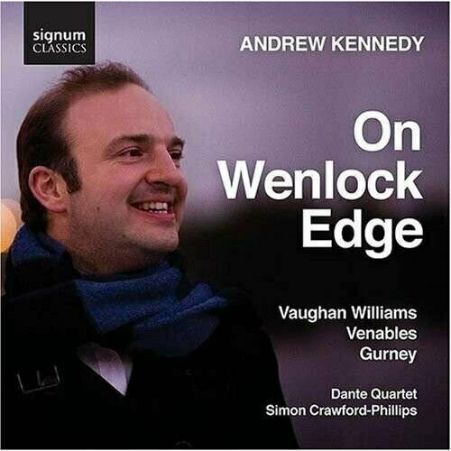 AUDIO CD On Wenlock Edge - Andrew Kennedy, Dante Quartet, Simon Crawford Phillips. 1 CD mayo simon knife edge