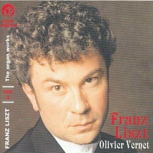 AUDIO CD Liszt : L'oeuvre pour orgue vol.3 / Olivier Vernet. 2 CD