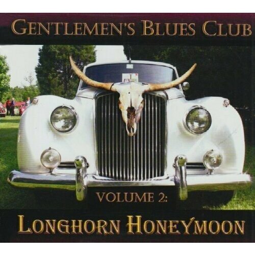 AUDIO CD Gentlemen's Blues Club: Vol. 2-Longhorn Honeymoon. 1 CD