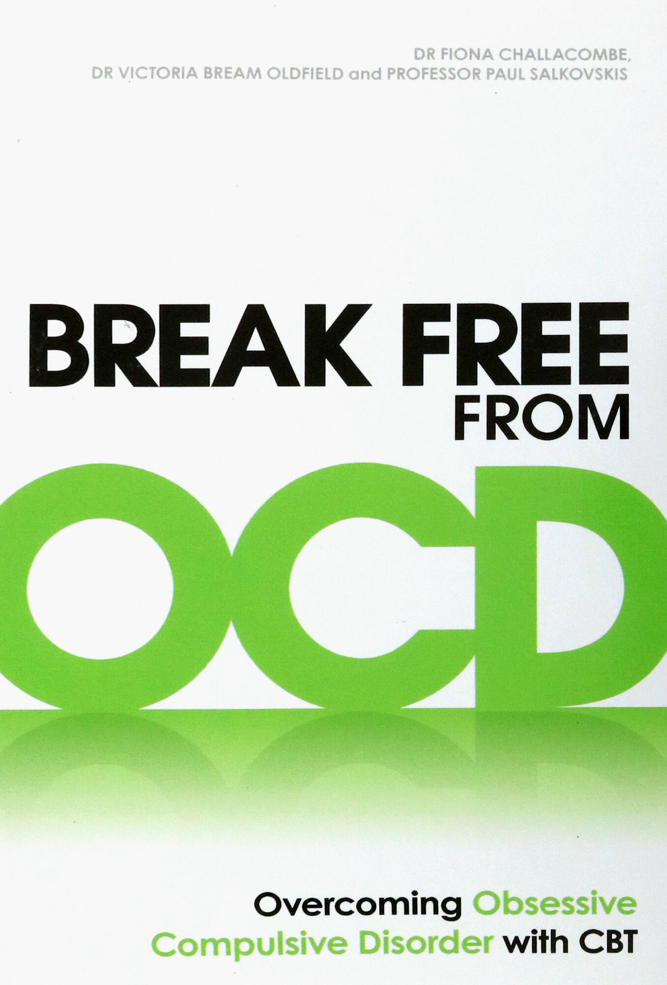 Break Free from OCD. Overcoming Obsessive Compulsive Disorder with CBT / Книга на Английском - фото №1
