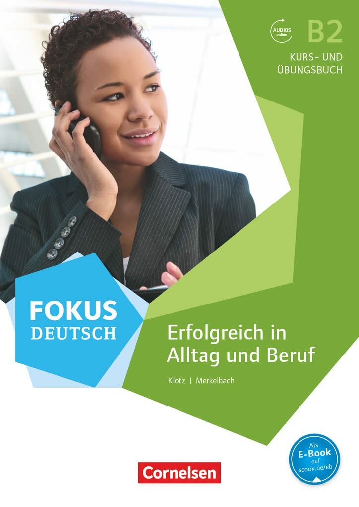 Книга Fokus Deutsch - Erfolgreich in Alltag und Beruf: B2 Kurs- und Ubungsbuch inkl. E-... - фото №1