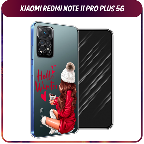 Силиконовый чехол на Xiaomi Redmi Note 11 Pro Plus 5G / Сяоми Редми Нот 11 Про Плюс 5G Hello winter, прозрачный силиконовый чехол фон соты красные на xiaomi redmi note 11 pro plus 5g сяоми редми нот 11 про плюс 5g