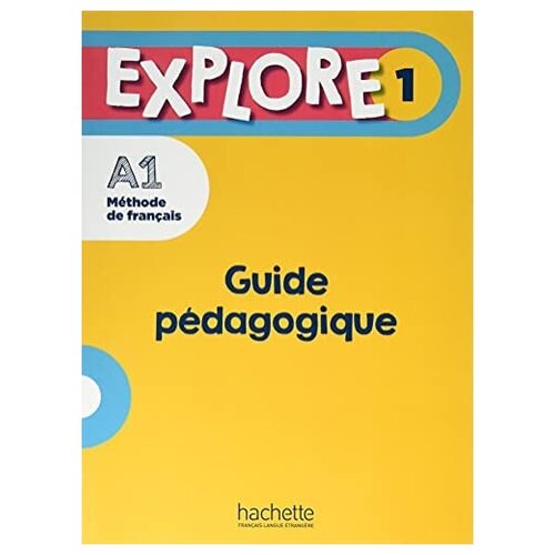 Explore 1 - Guide pedagogique