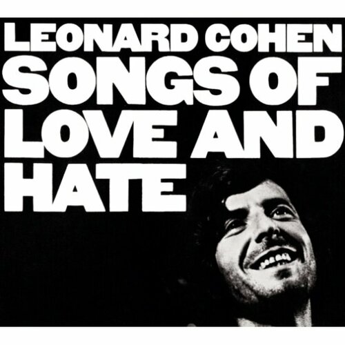 Виниловая пластинка Warner Music Leonard Cohen - Songs of Love and Hate (50th Anniversary) (LP) виниловая пластинка warner music leonard cohen songs of love and hate 50th anniversary coloured vinyl