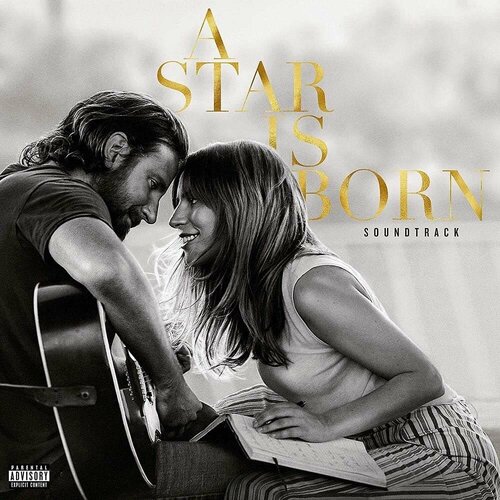 LADY GAGA & BRADLEY COOPER - A STAR IS BORN SOUNDTRACK (2LP ost) виниловая пластинка