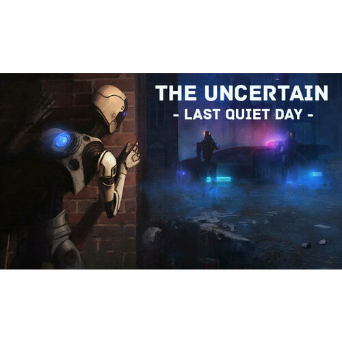 Игра The Uncertain: Last Quiet Day для PC (STEAM) (электронная версия)