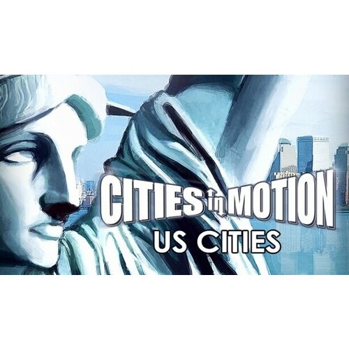 Дополнение Cities in Motion: US Cities для PC (STEAM) (электронная версия) cities in motion 2 trekking trolleys