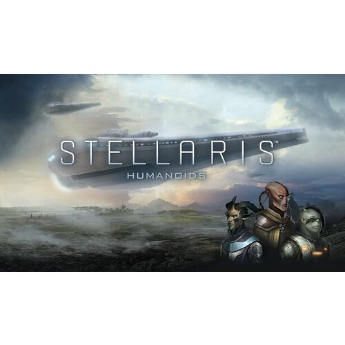 Дополнение Stellaris - Humanoids Species Pack для PC (STEAM) (электронная версия)