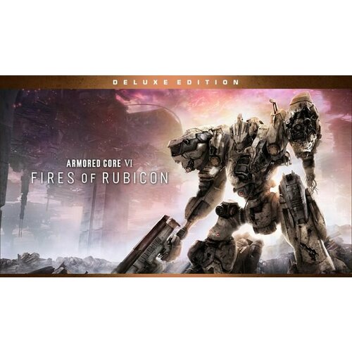 Игра ARMORED CORE VI FIRES OF RUBICON - Deluxe Edition для PC (STEAM) (электронная версия)