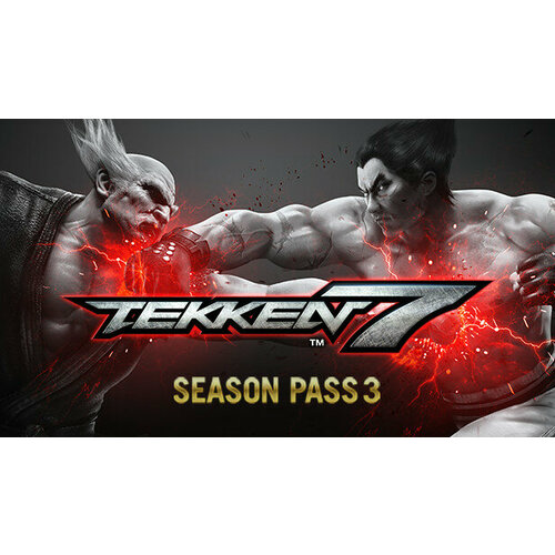Дополнение TEKKEN 7 - Season Pass 3 для PC (STEAM) (электронная версия)