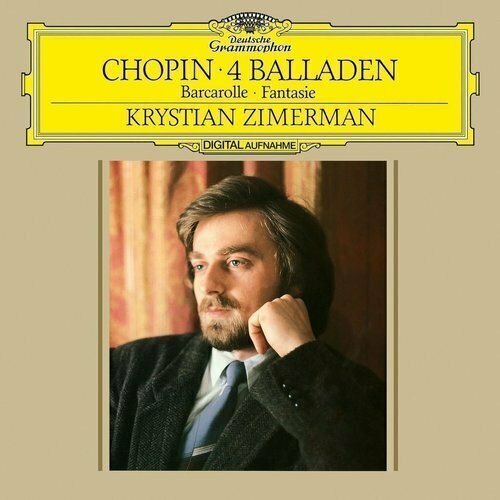 Виниловая пластинка Chopin, Krystian Zimerman – 4 Balladen, Barcarolle, Fantasie LP krystian zimerman chopin 4 ballads