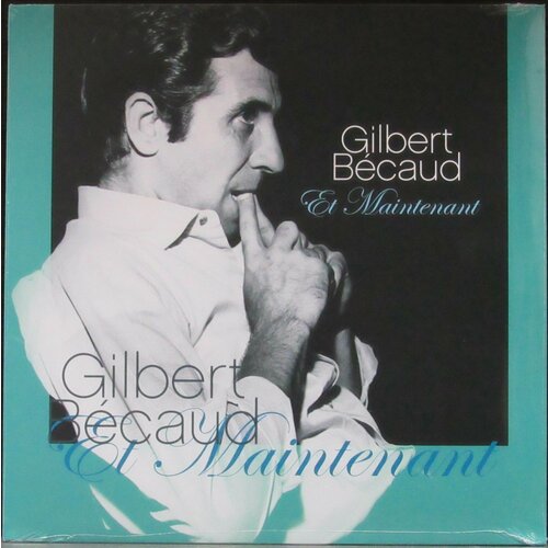 Becaud Gilbert Виниловая пластинка Becaud Gilbert Et Maintenant