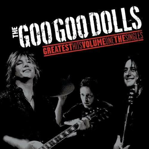 Goo Goo Dolls Виниловая пластинка Goo Goo Dolls Greatest Hits Volume One: The Singles audiocd goo goo dolls rarities cd compilation