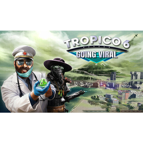 Дополнение Tropico 6 - Going Viral для PC (STEAM) (электронная версия)