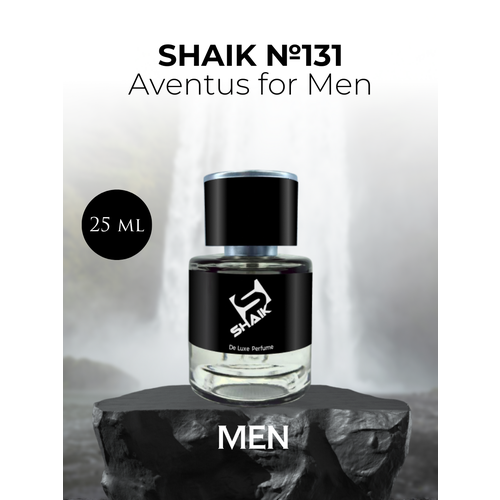 Парфюмерная вода Shaik №131 Aventus For Men 25 мл парфюмерная вода shaik 131 cred avnts for men 50 мл