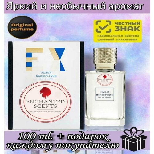 Парфюмерная вода Fleur Narcotique ENCHANTED SCENTS / Флер Наркотик 100 мл fleur narcotique парфюмерная вода 100мл