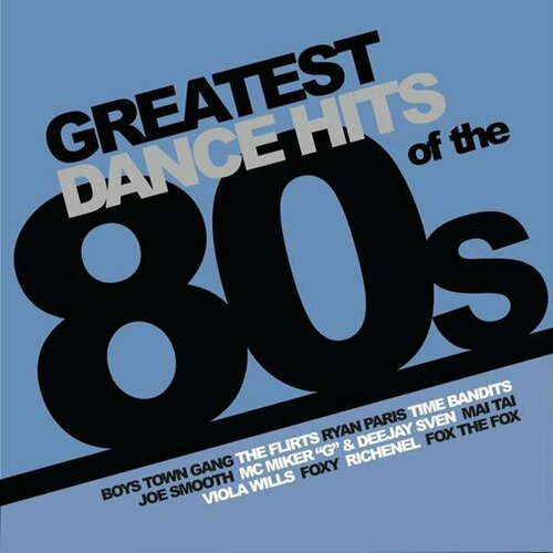 Various Artists Виниловая пластинка Various Artists Greatest Dance Hits Of The 80s 