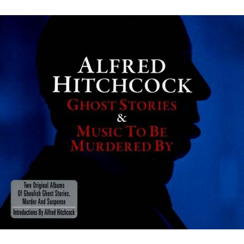 Alfred Hitchcock Ghost Stories & Music to Be Murdered By (2CD) One Day Music