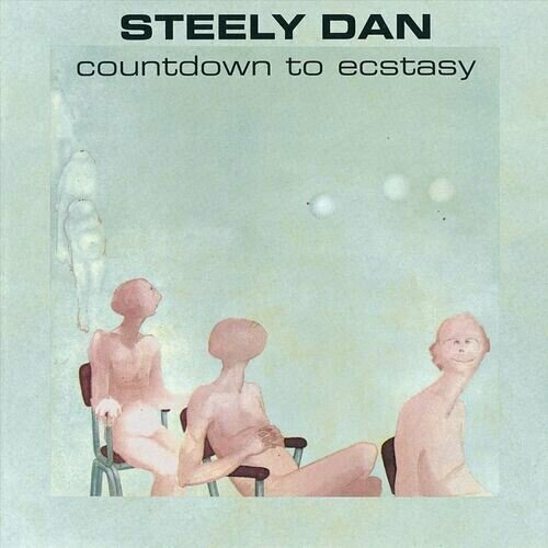 Виниловая пластинка Steely Dan – Countdown To Ecstasy LP виниловая пластинка steely dan pretzel logic япония lp