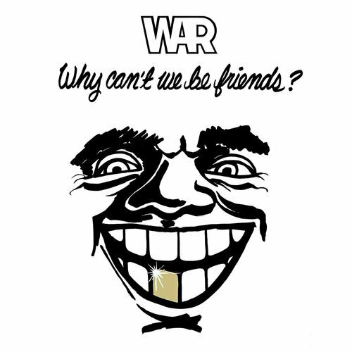 Виниловая пластинка War – Why Can't We Be Friends? LP