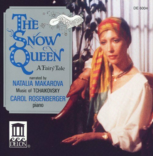 Компакт-диск Warner Natalia Makarova / Carol Rosenberger – Tchaikovsky: Snow Queen