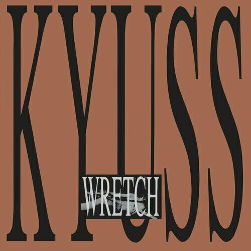 Виниловая пластинка Kyuss – Wretch 2LP