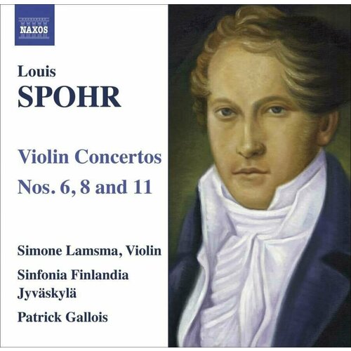spohr violin concertos 6 8 11 patrick gallois naxos cd deu компакт диск 1шт Spohr - Violin Concertos 6, 8, 11 -Patrick Gallois Naxos CD Deu (Компакт-диск 1шт)