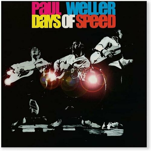 Виниловая пластинка PAUL WELLER - DAYS OF SPEED (2 LP) paul weller paul weller days of speed 2 lp