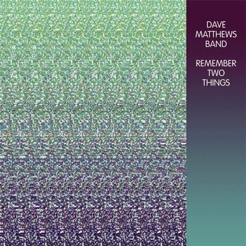 Виниловая пластинка Dave Matthews Band – Remember Two Things 2LP