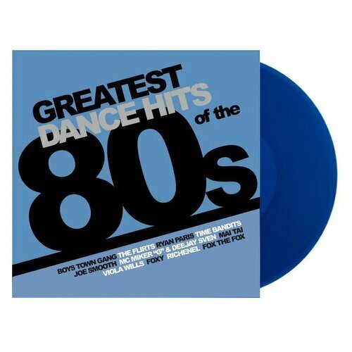 Виниловая пластинка Various Artists - Greatest Dance Hits Of The 80s (Blue) LP