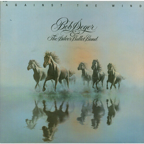 Bob Seger & The Silver Bullet Band 'Against The Wind' LP/1980/Rock/Germany/Nmint arlo guthrie the best of arlo guthrie lp 1977 folk rock germany nmint