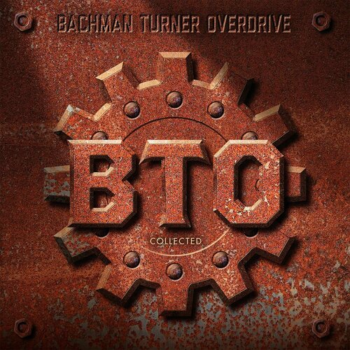 Bachman Turner Overdrive Виниловая пластинка Bachman Turner Overdrive Collected виниловая пластинка bachman turner overdrive – collected 2lp