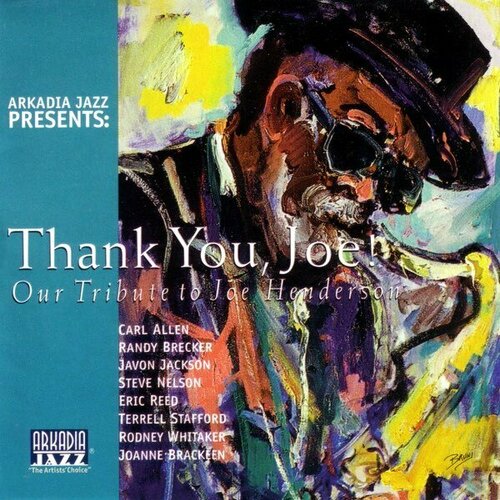 joe henderson – in n out Компакт-диск Warner V/A – Thank You, Joe! Arkadia Jazz Presents: Our Tribute To Joe Henderson