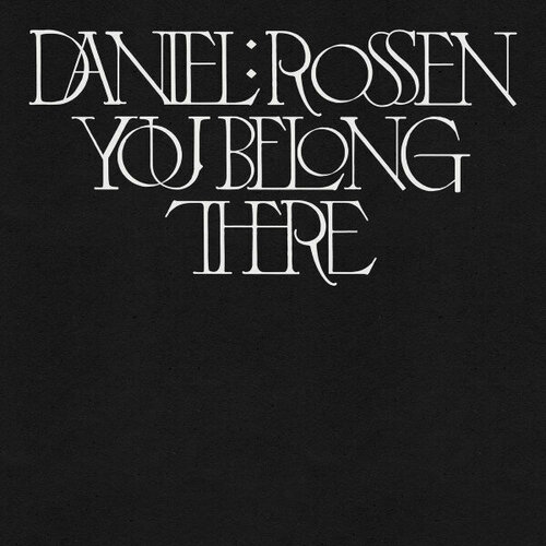 Компакт-диск Warner Daniel Rossen – You Belong There компакт диск warner hotelier – home like noplace is there