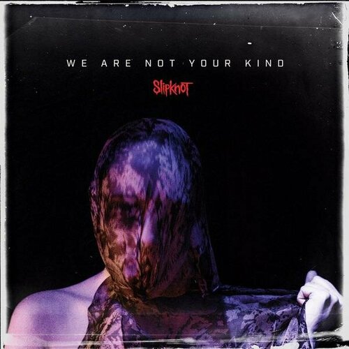 Виниловая пластинка SLIPKNOT - WE ARE NOT YOUR KIND (LIMITED, COLOUR, 2 LP)