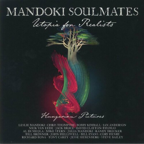 Mandoki Soulmates Виниловая пластинка Mandoki Soulmates Utopia For Realists : Hungarian Pictures рок wm threat to survival lp cd gatefold