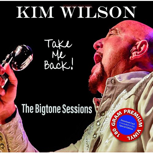 M.C. Records Kim Wilson / Take Me Back! (The Bigtone Sessions)(LP)