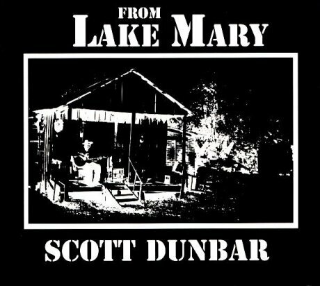 Компакт-Диски, Fat Possum Records, Epitaph, SCOTT DUNBAR - From Lake Mary (CD)