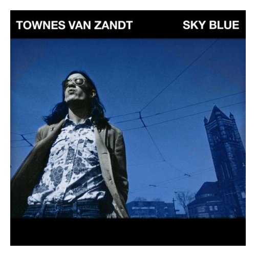 Компакт-Диски, Fat Possum Records, TOWNES VAN ZANDT - Sky Blue (CD) craft recordings townes van zandt at my window 35th anniversary edition coloured vinyl lp