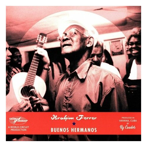 Виниловые пластинки, World Circuit, IBRAHIM FERRER - Buenos Hermanos (2LP) компакт диски world circuit ibrahim ferrer buenos hermanos cd